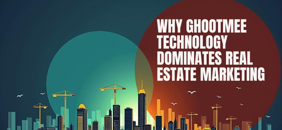 YouTube Thumbnail - Why Ghootmee Technology Dominates Real Estate Marketing